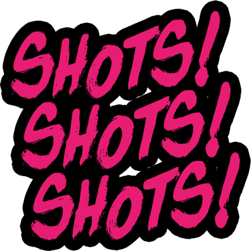 shots